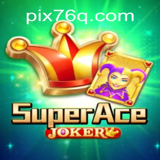 Descubra o Empolgante Universo do Jogo SuperAceJoker